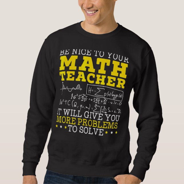 Math Teacher Mathematician Mathematics School Numb Sweatshirt (Front)