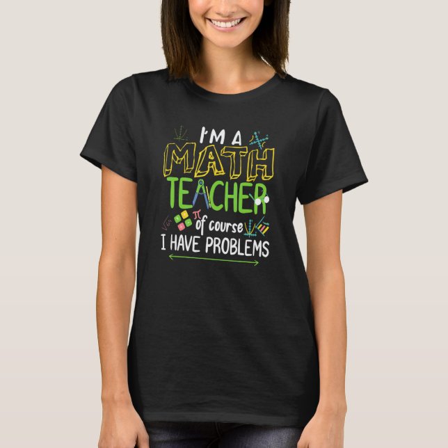Math Teacher Mathematician Statistics Algebra Math T-Shirt (Front)