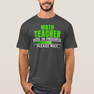 Math Teacher Mode in Progress Please Wait Funny Qu T-Shirt