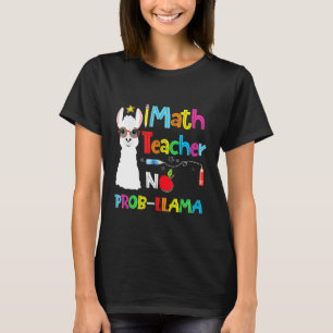Math Teacher No Prob LLama Math Lover T-Shirt