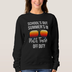 Math Teacher Off Duty Retro Sunglasses Sweatshirt