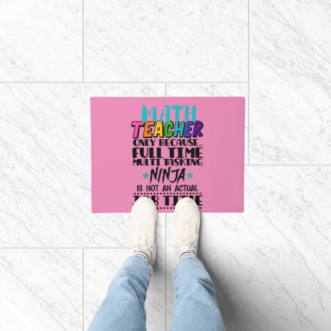 Math Teacher Only Because Full Time Multi Tasking  Doormat (Indoor)