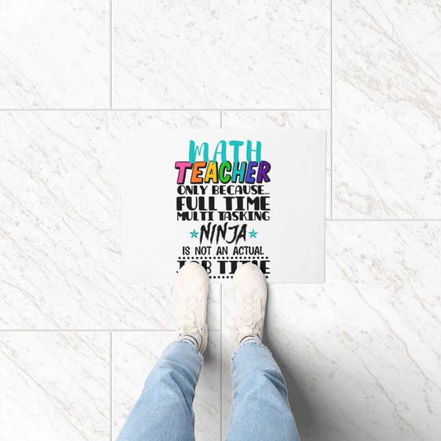 Math Teacher Only Because Full Time Multi Tasking  Doormat (Indoor)