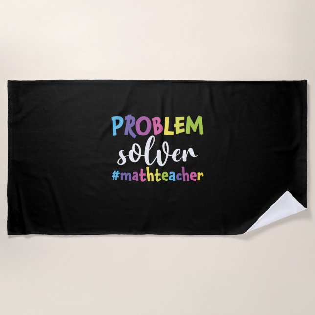 Math Teacher Problem Solver Beach Towel (Front)