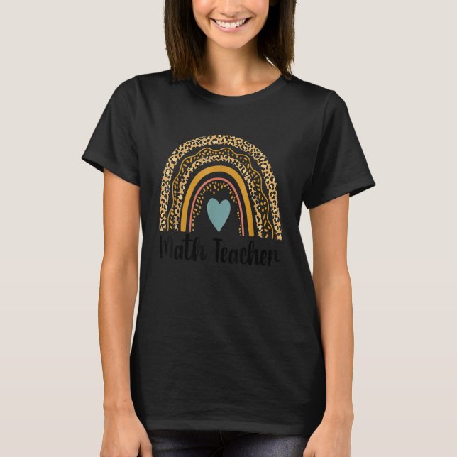 Math Teacher Rainbow Leopard  Back To School Teach T-Shirt (Front)
