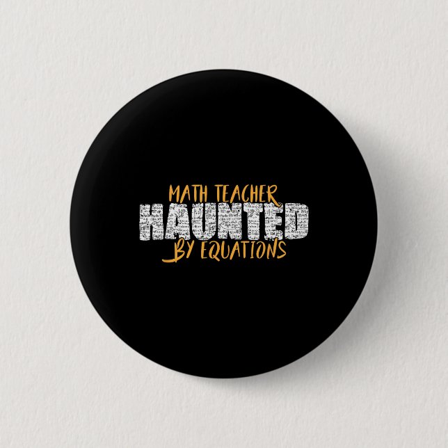 Math Teacher Scary Math Lover Mathematics Hallowee 6 Cm Round Badge (Front)