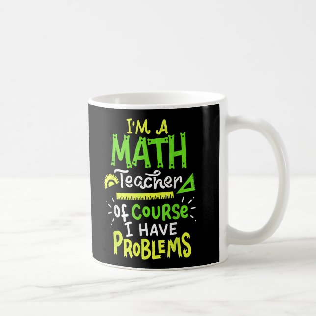 Math Teacher School Class Problem Funny Coffee Mug (Right)