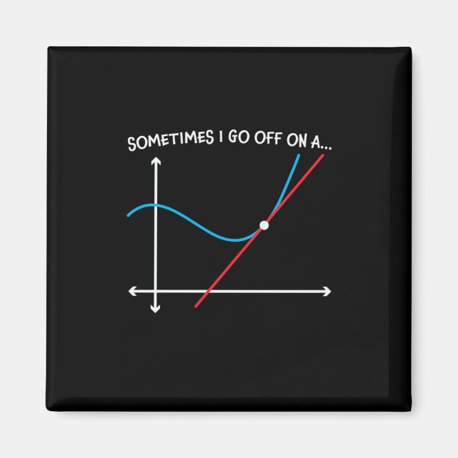 Math Teacher Sometimes I Go Off Magnet (Front)