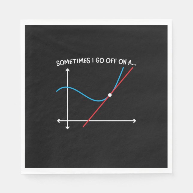 Math Teacher Sometimes I Go Off Napkin (Front)