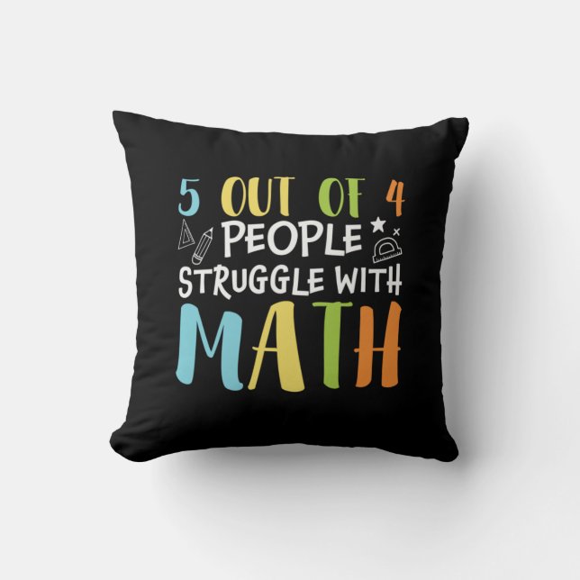 Math Teacher Struggle With Math Cushion (Front)