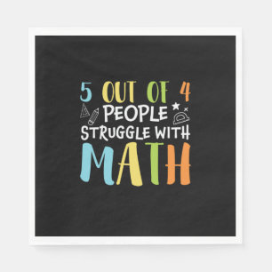 Math Teacher Struggle With Math Napkin