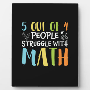 Math Teacher Struggle With Math Plaque