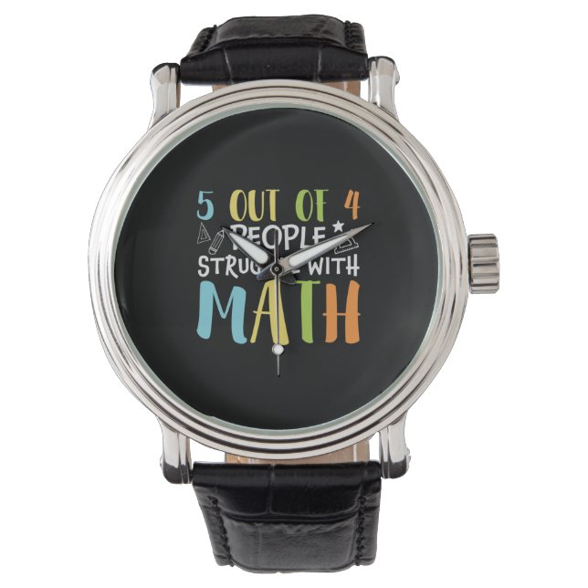 Math Teacher Struggle With Math Watch (Front)