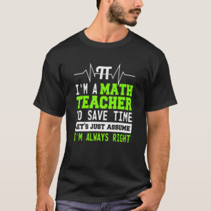 Math Teacher Supplies Mathematics Algebra Quote 1 T-Shirt