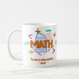 Math Teacher - The Best at Solving Equations Coffee Mug