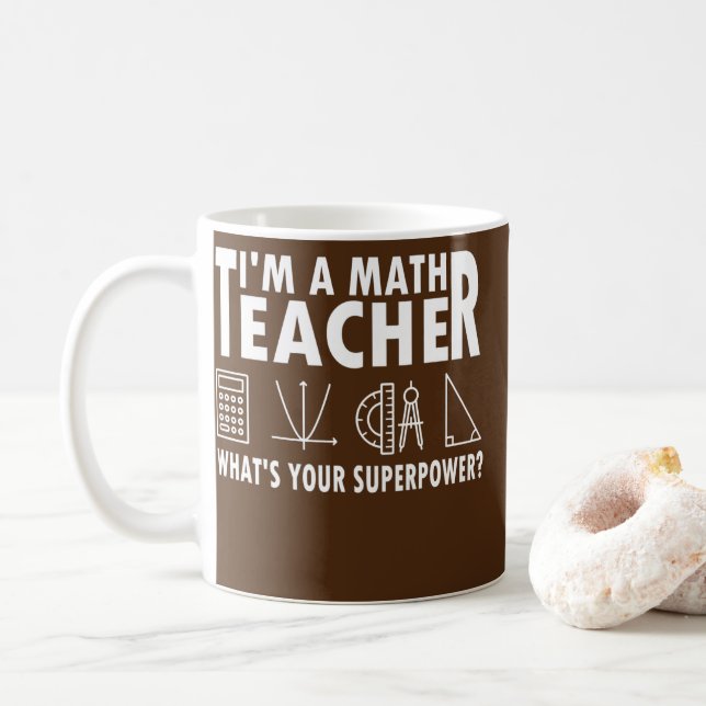 Math Teacher What Is Your Superpower Coffee Mug (With Donut)