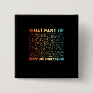 Math Teacher What Part Of Math 15 Cm Square Badge