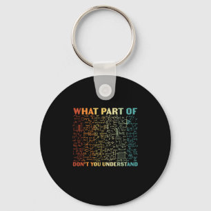 Math Teacher What Part Of Math Key Ring