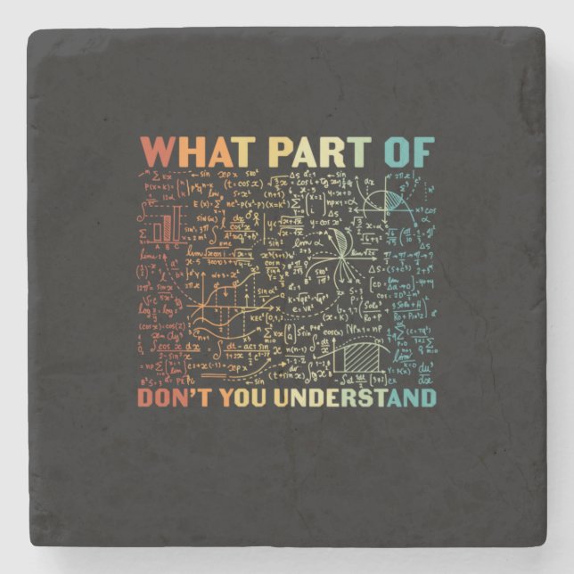 Math Teacher What Part Of Math Stone Coaster (Front)