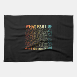 Math Teacher What Part Of Math Tea Towel