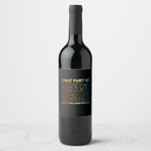 Math Teacher What Part Of Math Wine Label