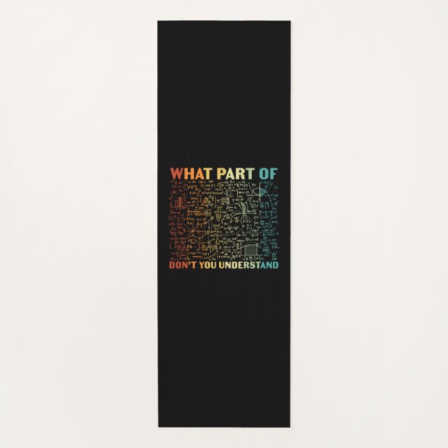 Math Teacher What Part Of Math Yoga Mat (Front)