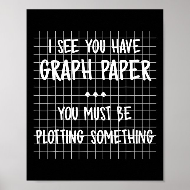 Math Teacher - You Must Be Plotting Something Funn Poster (Front)