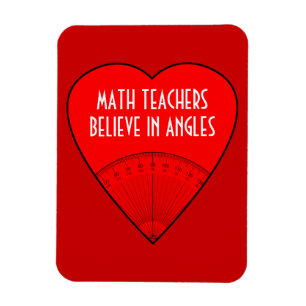 Math Teachers Believe In Angles Magnet