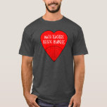 Math Teachers Believe In Angles T-Shirt<br><div class="desc">Don't be obtuse. Demonstrate your acute appreciation of the mathematician in your life with this tee. Personalise to read:  Math Professors,  Math Students,  Mathematicians,  Engineers,  Architects,  Construction Workers,  or any other title.</div>
