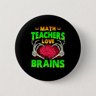 Math Teachers Brains Skeleton Hand Heart Halloween 6 Cm Round Badge