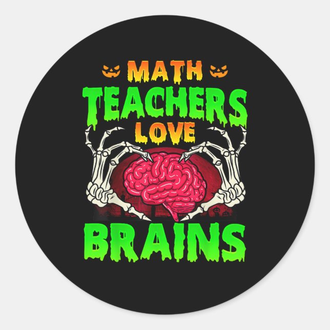 Math Teachers Brains Skeleton Hand Heart Halloween Classic Round Sticker (Front)