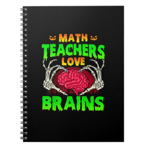 Math Teachers Brains Skeleton Hand Heart Halloween Notebook