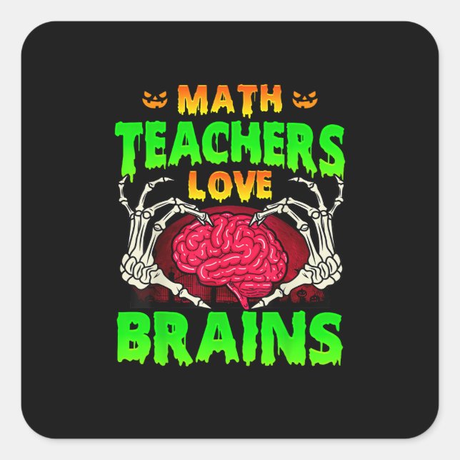 Math Teachers Brains Skeleton Hand Heart Halloween Square Sticker (Front)