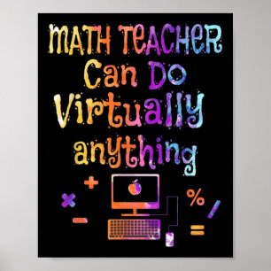 Math Teachers Can Do Virtually Anything Back To Sc Poster