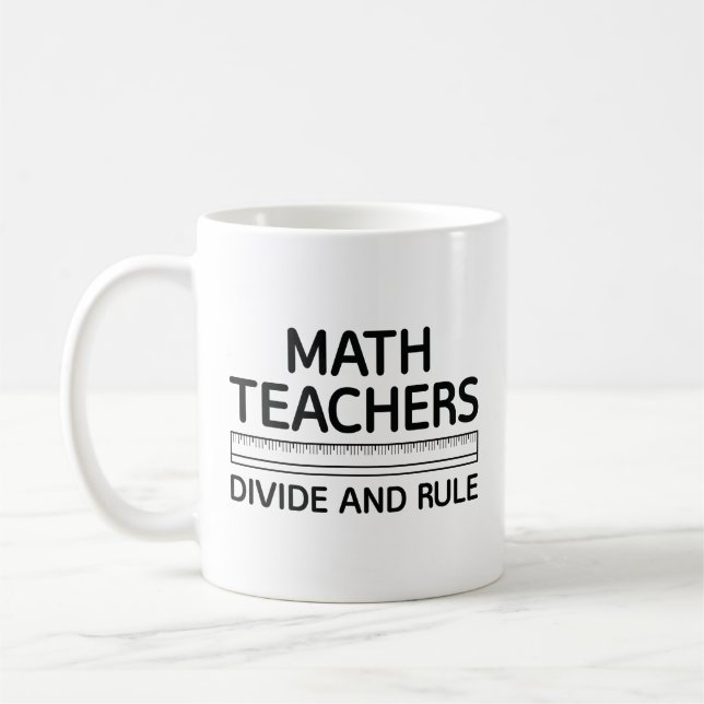 Math Teachers Divide And Rule Coffee Mug (Left)