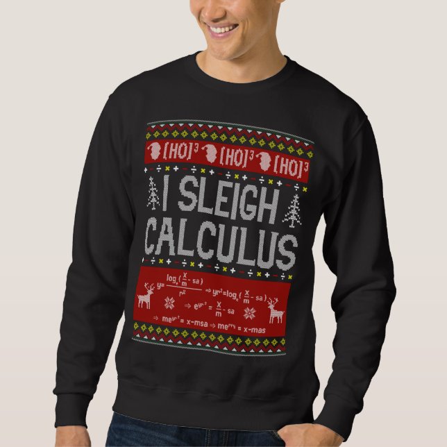 Math Teachers I Sleigh Calculus Ugly Sweater Chris (Front)