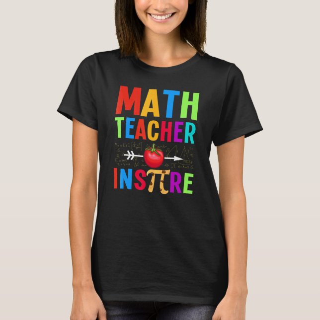Math Teachers Inspire Math Nerd & Pi Day T-Shirt (Front)