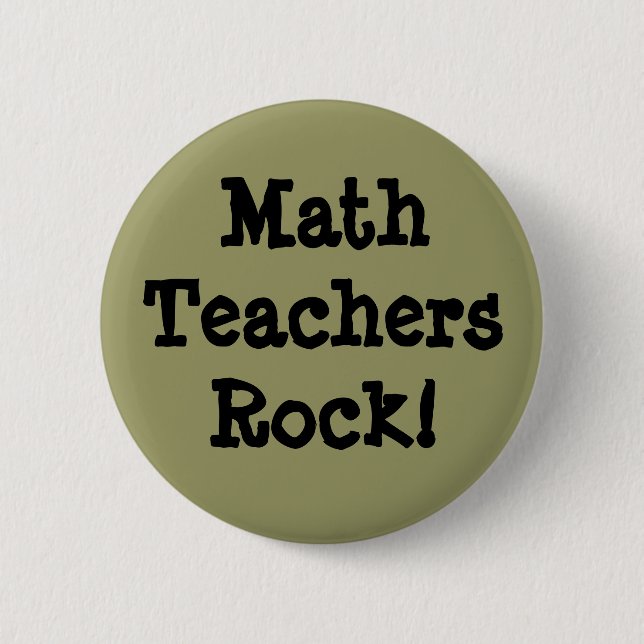 Math Teachers Rock! 6 Cm Round Badge (Front)
