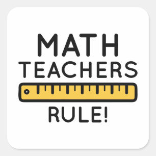 Math Teachers Rule Square Sticker