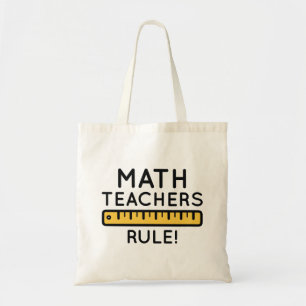 Math Teachers Rule Tote Bag