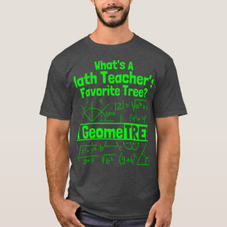 Math Teacherx27s GeomeTREE Math Mathmatics 1 T-Shirt