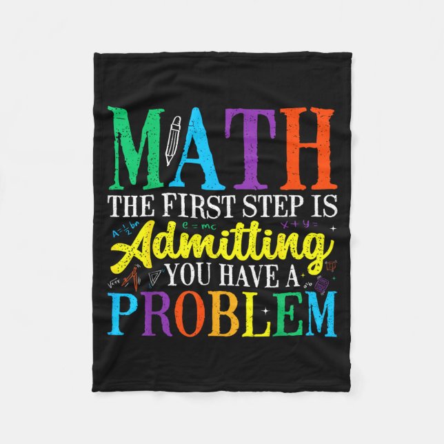 Math the first step is admitting have a problem fleece blanket (Front)