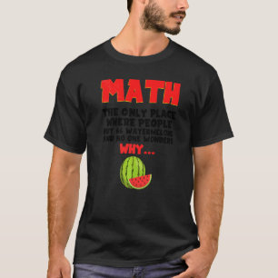 Math The Only Place Where People Buy 66 Teaching T T-Shirt