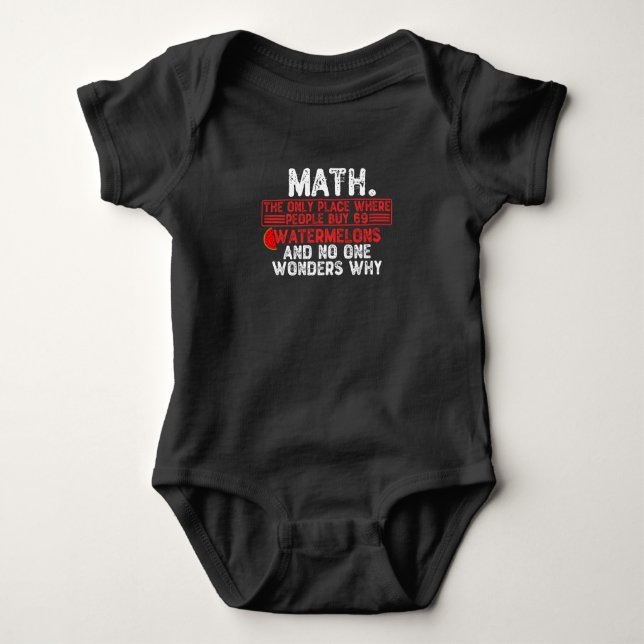 math. the only place where people buy 69 watermelo baby bodysuit (Front)