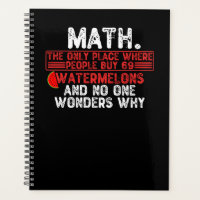 Math. The Only Place Where People Buy 69 Watermelo