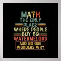 Math The Only Place Where People Buy 69 Watermelon
