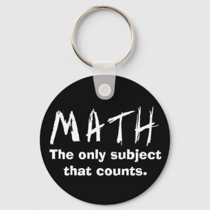 Math The Only Subject That Counts Button Key Ring