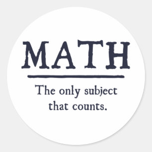 Math The Only Subject That Counts Classic Round Sticker