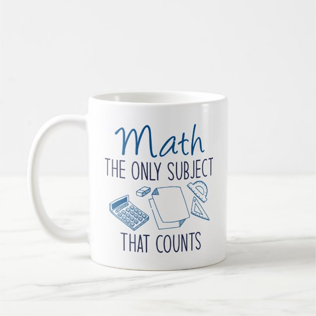 Math The Only Subject That Counts Coffee Mug (Left)