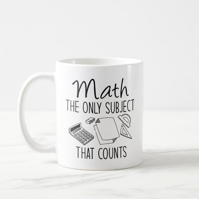 Math The Only Subject That Counts Coffee Mug (Left)